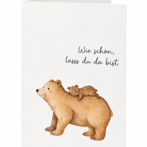 Glückwunschkarte "Wie schön, dass du da bist!"